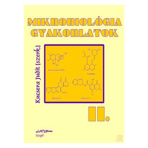 MIKROBIOLÓGIAI GYAKORLATOK II.
