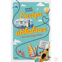 EURÓPA ÚTIKALAUZ – NEM CSAK STOPPOSOKNAK