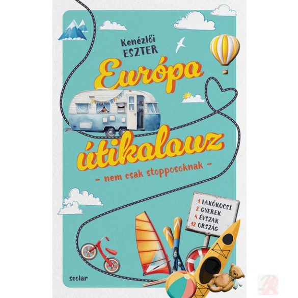 EURÓPA ÚTIKALAUZ – NEM CSAK STOPPOSOKNAK