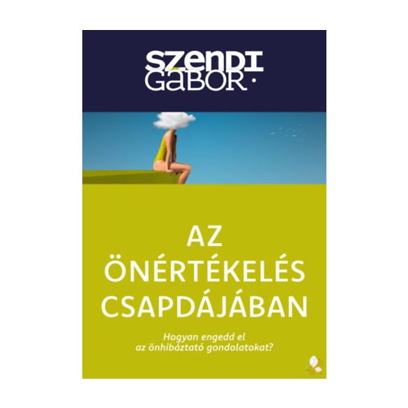 AZ ÖNÉRTÉKELÉS CSAPDÁJÁBAN 