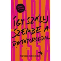 ÍGY SZÁLLJ SZEMBE A DIKTÁTORODDAL 