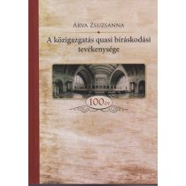 A KÖZIGAZGATÁS QUASI BÍRÁSKODÁSI TEVÉKENYSÉGE