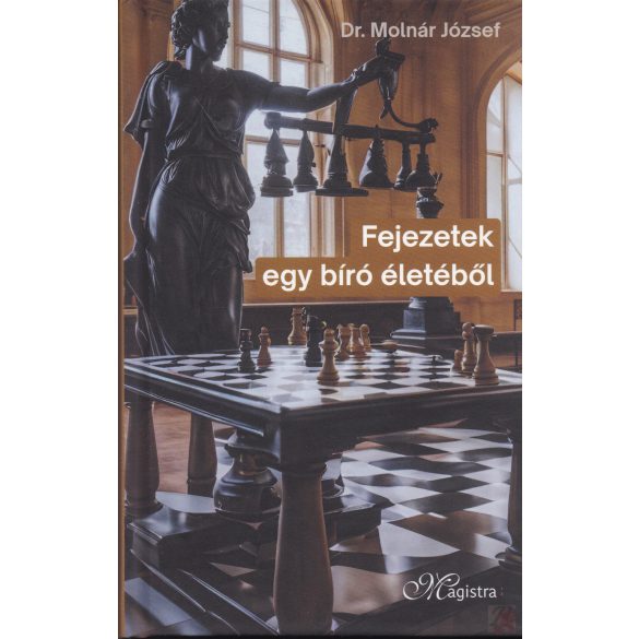 FEJEZETEK EGY BÍRÓ ÉLETÉBŐL