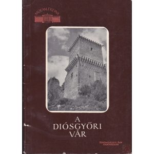 A DIÓSGYŐRI VÁR