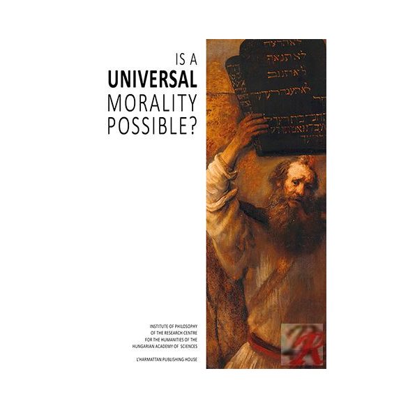 IS A UNIVERSAL MORALITY POSSIBLE?