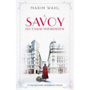 A SAVOY 1. - EGY CSALÁD FELEMELKEDÉSE