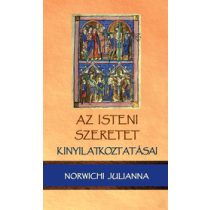 AZ ISTENI SZERETET KINYILATKOZTATÁSAI