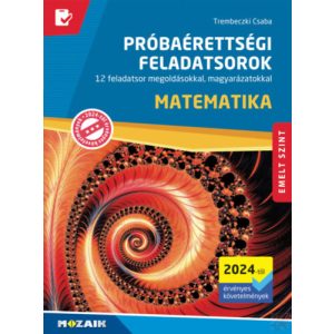 MATEMATIKA PRÓBAÉRETTSÉGI FELADATSOROK - EMELT SZINT 