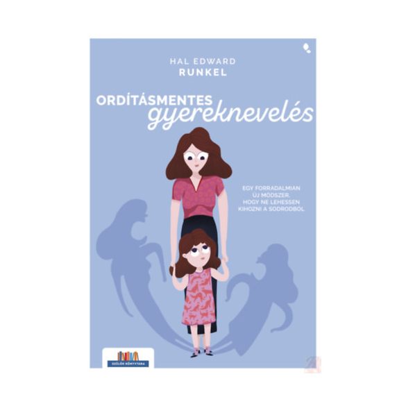 ORDÍTÁSMENTES GYEREKNEVELÉS