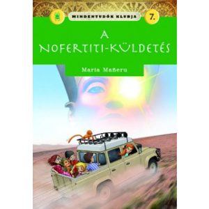 MINDENTUDÓK KLUBJA 7.- A NOFERTITI-KÜLDETÉS