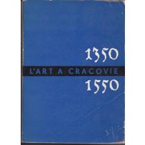 L'ART A CRACOVIE ENTRE 1350 ET 1550