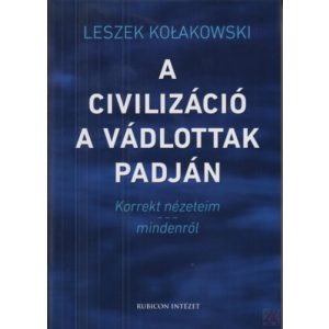 A CIVILIZÁCIÓ A VÁDLOTTAK PADJÁN