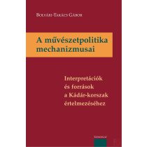 A MŰVÉSZETPOLITIKA MECHANIZMUSAI