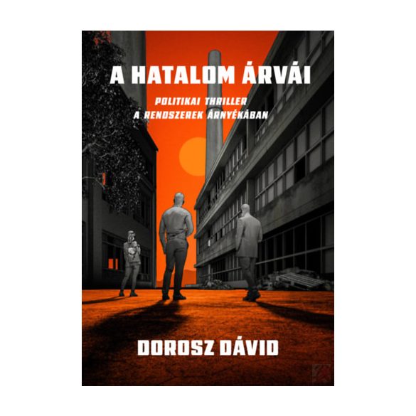 A HATALOM ÁRVÁI