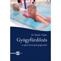 GYÓGYFÜRDŐZÉS ÉS EGYÉB FIZIOTERÁPIÁS GYÓGYMÓDOK