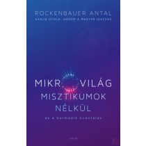 MIKROVILÁG MISZTIKUMOK NÉLKÜL ÉS A HARMADIK KVANTÁLÁS 