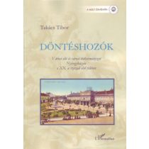   DÖNTÉSHOZÓK. VÁROSI ELIT ÉS VÁROSI ÖNKORMÁNYZAT NYÍREGYHÁZÁN A XX. SZÁZAD ELSŐ FELÉBEN