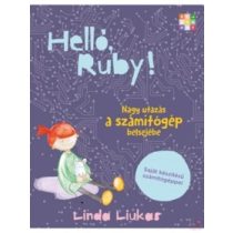 HELLÓ, RUBY! - NAGY UTAZÁS A SZÁMÍTÓGÉP BELSEJÉBE