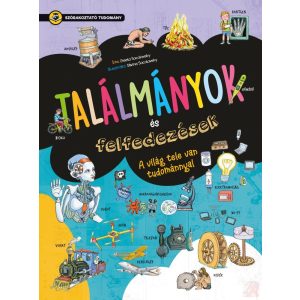 SZÓRAKOZTATÓ TUDOMÁNY - TALÁLMÁNYOK ÉS FELFEDEZÉSEK