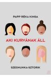 AKI KURVÁNAK ÁLL AKI KURVÁNAK ÁLL