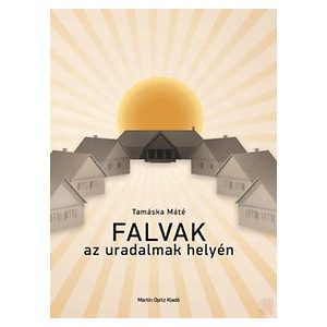 FALVAK AZ URADALMAK HELYÉN