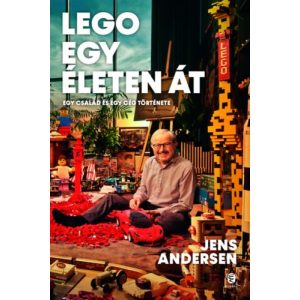 LEGO EGY ÉLETEN ÁT - EGY CSALÁD ÉS EGY CÉG TÖRTÉNETE