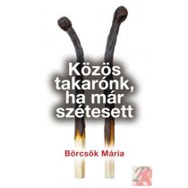 KÖZÖS TAKARÓNK, HA MÁR SZÉTESETT