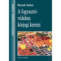 A FOGYASZTÓVÉDELEM KÖZJOGI KERETEI