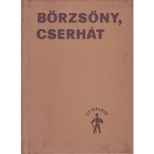 BÖRZSÖNY, CSERHÁT ÚTIKALAUZ