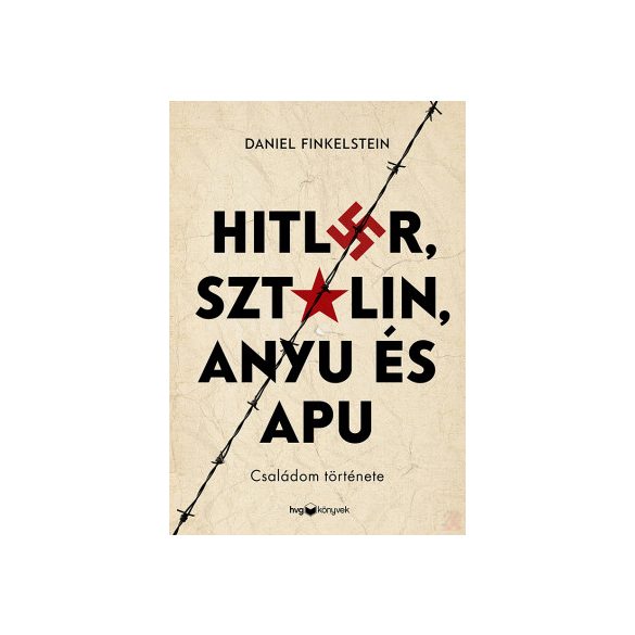 HITLER, SZTÁLIN, ANYU ÉS APU