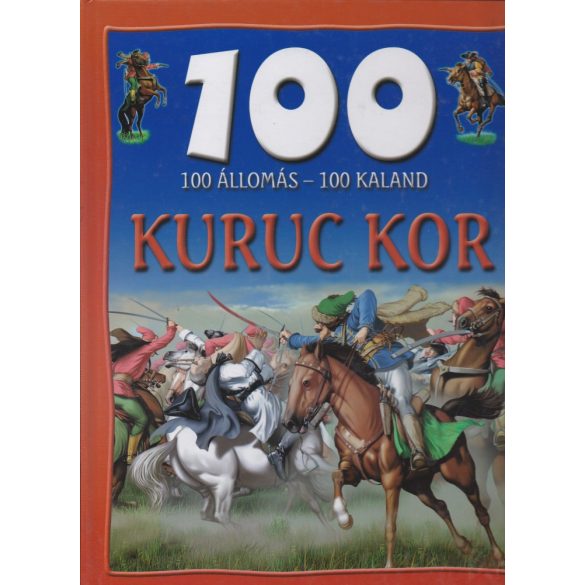 KURUC KOR - 100 állomás - 100 kaland