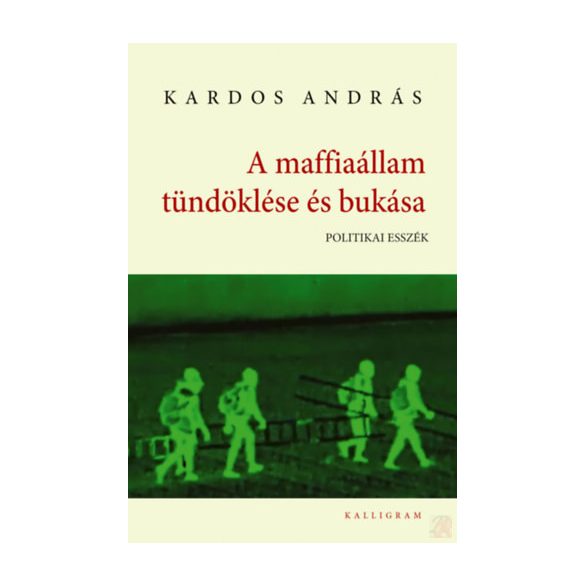 A MAFFIAÁLLAM TÜNDÖKLÉSE ÉS BUKÁSA