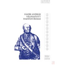 HADIK ANDRÁS VÁLOGATOTT HADÜGYI ÍRÁSAI