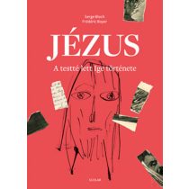 JÉZUS – A TESTTÉ LETT IGE TÖRTÉNETE
