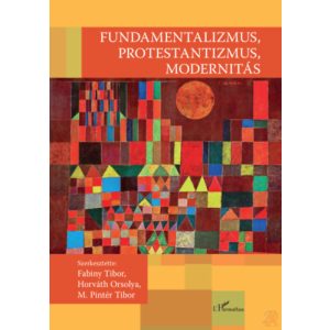 FUNDAMENTALIZMUS, PROTESTANTIZMUS, MODERNITÁS