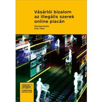 VÁSÁRLÓI BIZALOM AZ ILLEGÁLIS SZEREK ONLINE PIACÁN