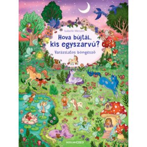 HOVA BÚJTÁL, KIS EGYSZARVÚ? - VARÁZSLATOS BÖNGÉSZŐ