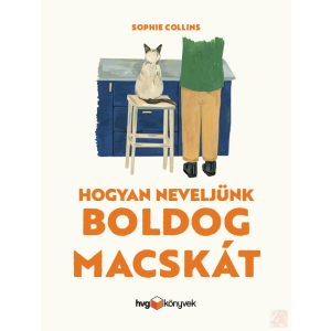 HOGYAN NEVELJÜNK BOLDOG MACSKÁT