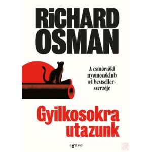 GYILKOSOKRA UTAZUNK