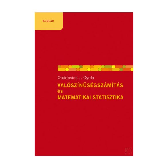 VALÓSZÍNŰSÉGSZÁMÍTÁS ÉS MATEMATIKAI STATISZTIKA