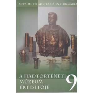 A HADTÖRTÉNETI MÚZEUM ÉRTESÍTŐJE 9.