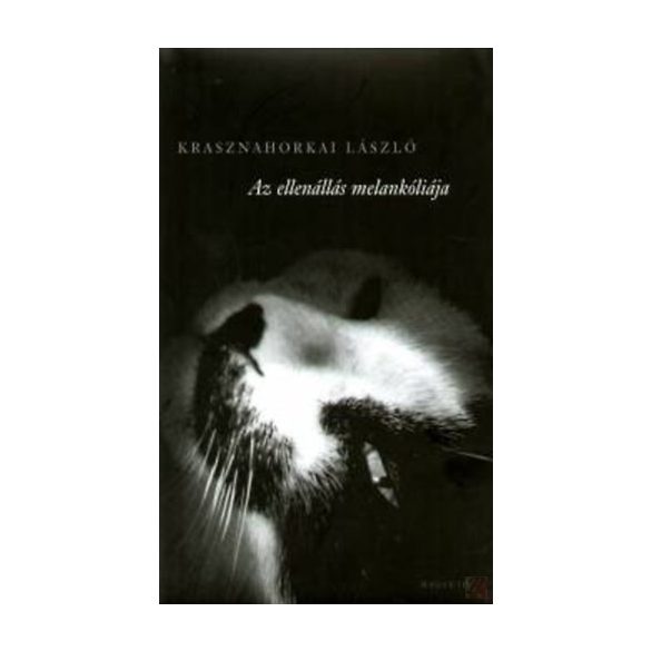 AZ ELLENÁLLÁS MELANKÓLIÁJA - elfogyott
