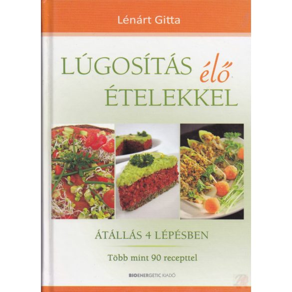 LÚGOSÍTÁS ÉLŐ ÉTELEKKEL