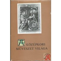 A KÖZÉPKORI MŰVÉSZET VILÁGA