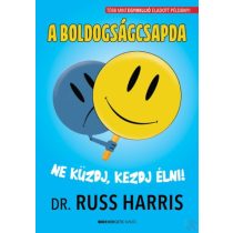 A BOLDOGSÁGCSAPDA - NE KÜZDJ, KEZDJ ÉLNI!