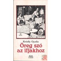 ÖREG SZÓ AZ IFJAKHOZ I-II.
