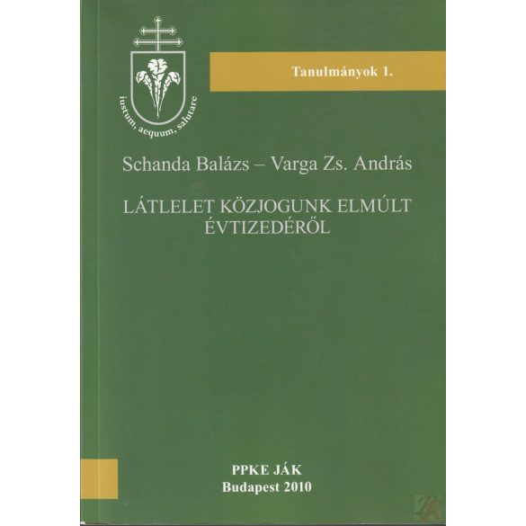 LÁTLELET KÖZJOGUNK ELMÚLT ÉVTIZEDÉRŐL