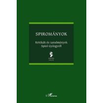 SPIROMÁNYOK. KRITIKÁK ÉS TANULMÁNYOK SPIRÓ GYÖRGYRŐL