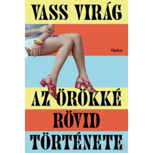 AZ ÖRÖKKÉ RÖVID TÖRTÉNETE