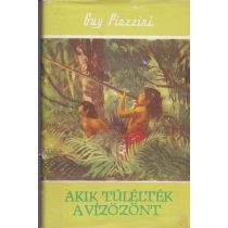 AKIK TÚLÉLTÉK A VÍZÖZÖNT